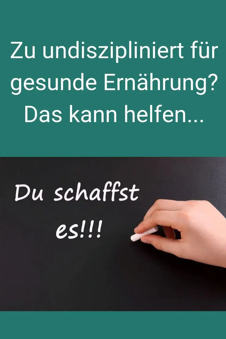 Zu undiszipliniert für gesunde Ernährung ?