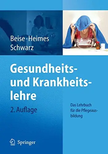 GesundheitS und Krankheitslehre : Das Lehrbuch für die Pflegeausbildung