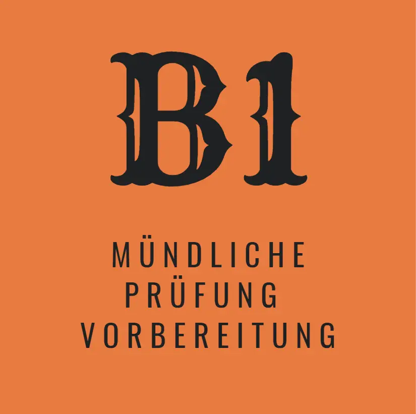 Mündliche Prüfung B1 Vorbereitung