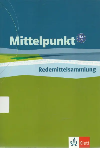 Mittelpunkt Redemittelsammlung B2 C1 ( PDF )