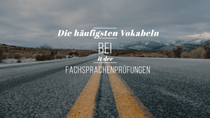Die häufigsten Vokabeln bei der Fachsprachprüfung