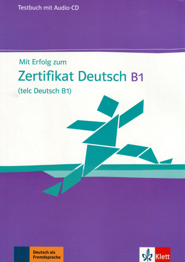Mit Erfolg zum Goethe, ÖSD Zertifikat B1_Testbuch
