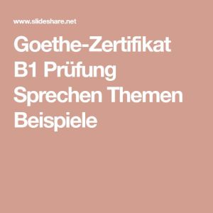 Goethe-Zertifikat B1 Prüfung: Sprechen – Tipps und Beispiele