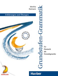 Grundstufen-Grammatik für Deutsch als Fremdsprache ( Mit Lösung )