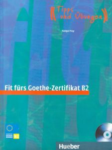 Fit fürs Goethe-Zertifikat B2 Prüfungstraining