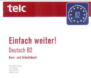 Einfach weiter! Deutsch B2 [ PDF + Audio ]
