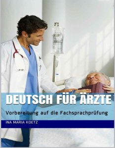 Deutsch für Ärzte – Vorbereitung auf die Fachsprachprüfung [ZIP]