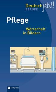 Deutsch lernen für Pflegeberufe