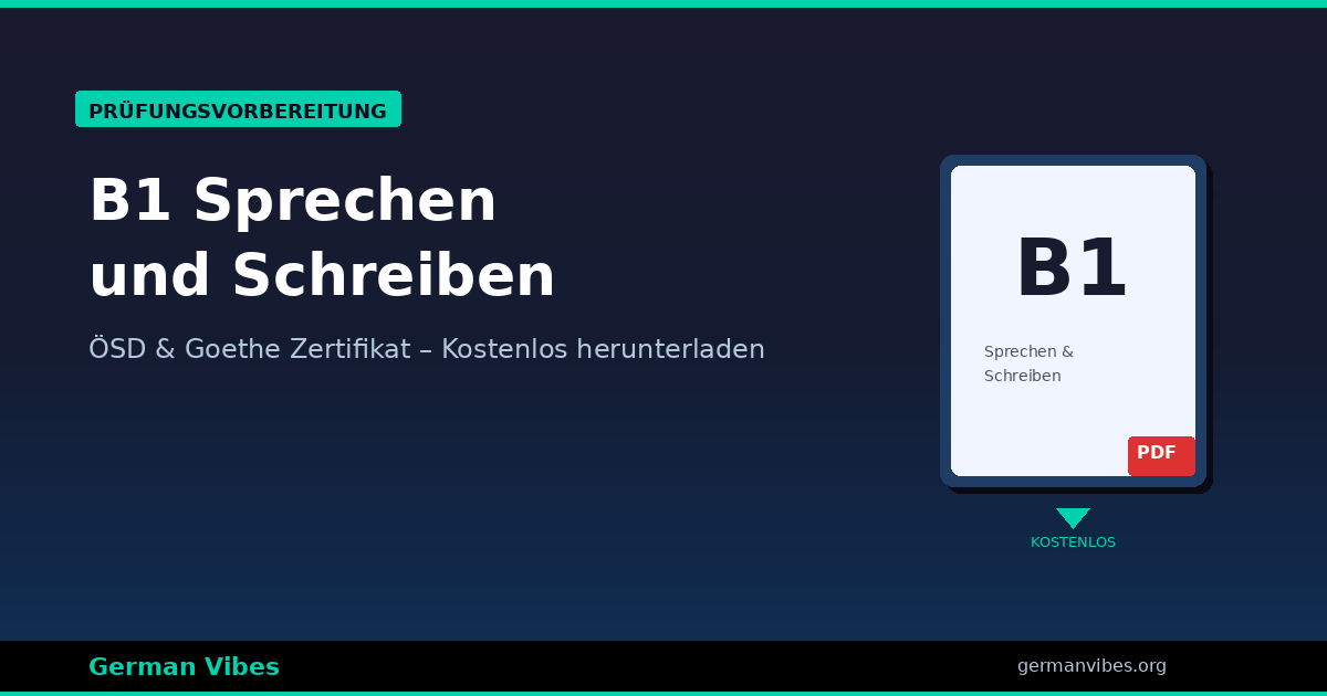 B1 Sprechen und Schreiben – Kostenlose PDF für ÖSD & Goethe Prüfung