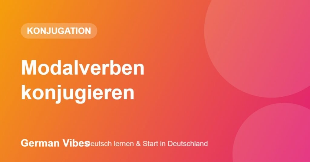 Modalverben konjugieren – German Vibes